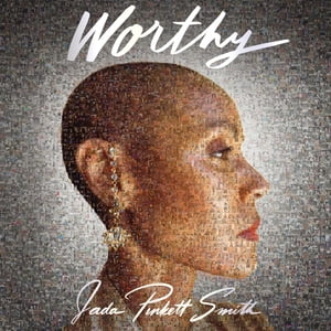 Preorder ‘Worthy’: Jada Pinkett Smith’s Candid Memoir