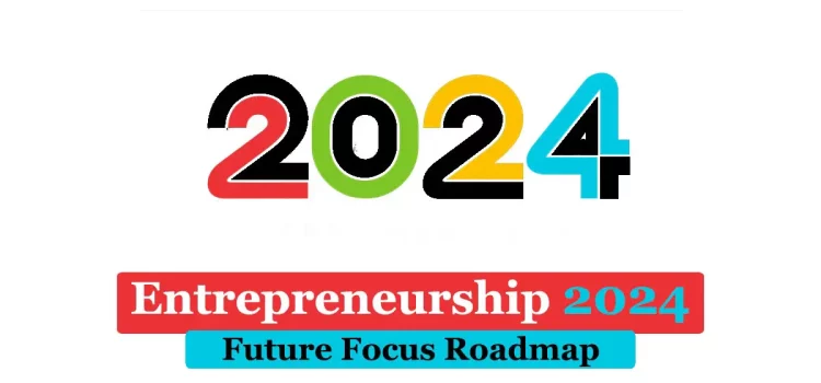 Entrepreneurial Education in 2024: Nurturing Business Minds in 2024 Academies