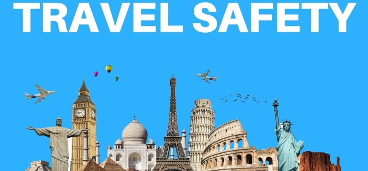 Travel Safety Tips for 2024: Navigating Post-Pandemic Travel