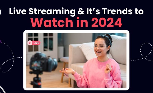 Live Streaming Trends