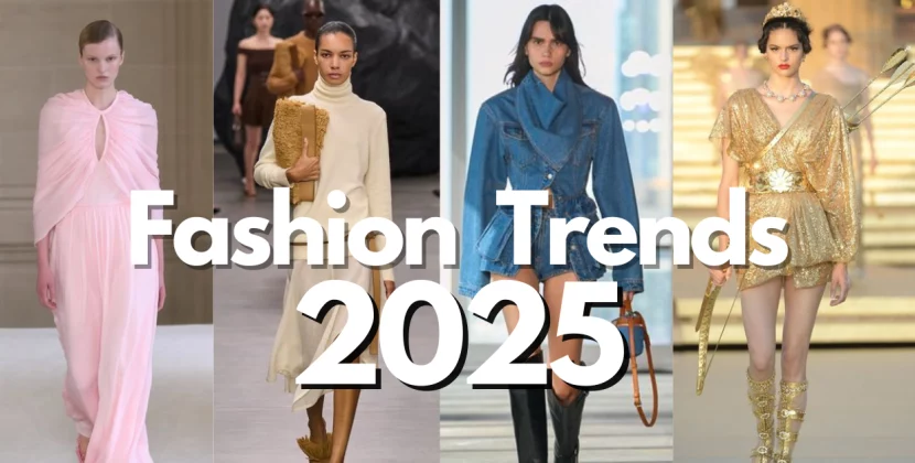 The 2025 Fashion Trends that you Need To Know