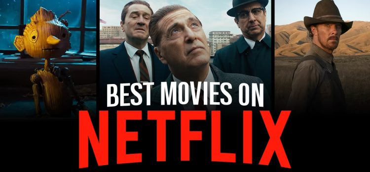 10 Best New Movies on Netflix to Watch in 2025