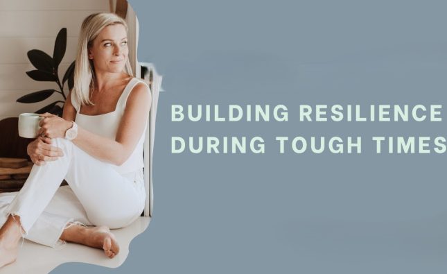 Build Resilience in Tough Times