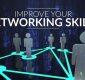 How to Build Stronger Networking Skills