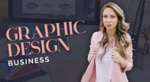 Start a Graphic Design Business and Grow Clients