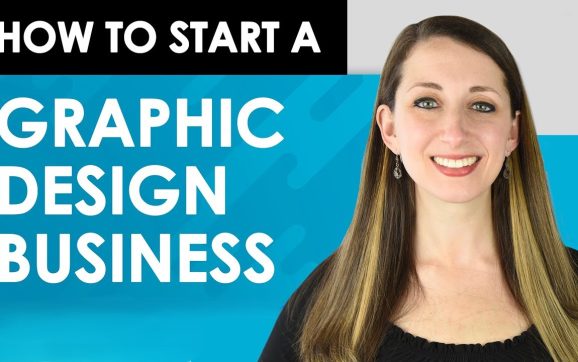 Start a Graphic Design Business and Grow Clients