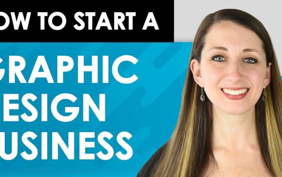 Start a Graphic Design Business and Grow Clients