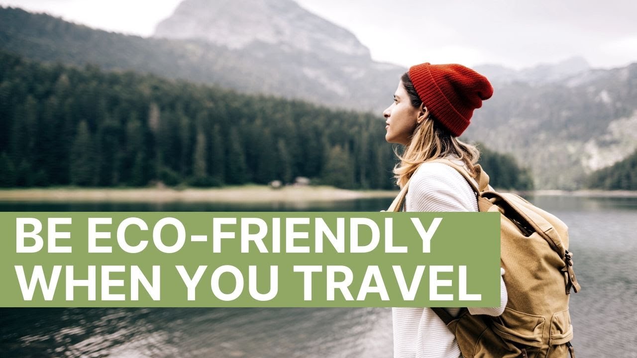 The Best Travel Apps for Eco-Friendly Travel