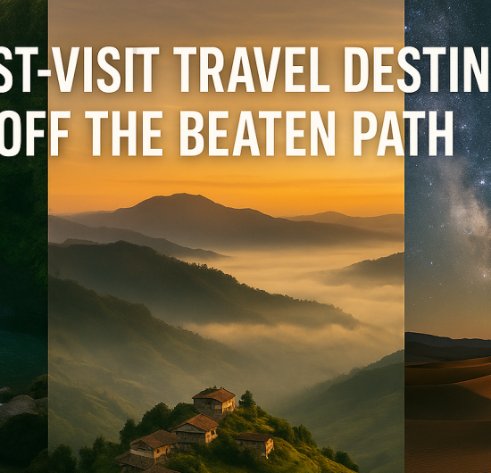 Top Must-Visit Travel Destinations Off the Beaten Path