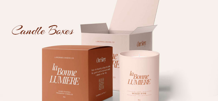 Candle Boxes: A Premium Solution to Advertise Products
