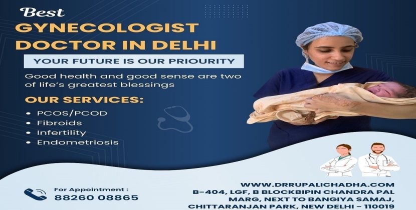 Comprehensive Women’s Care by Best Gynecologist Doctor in Delhi