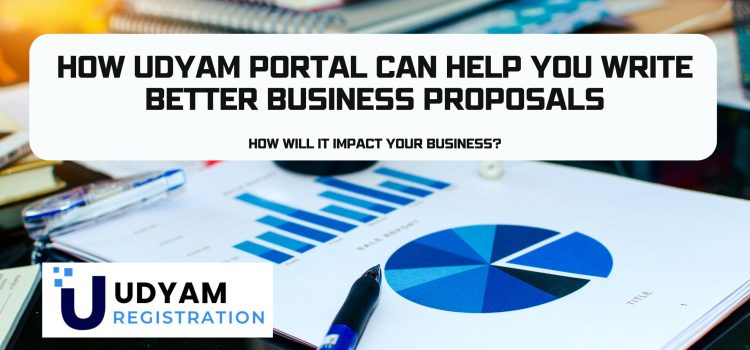 How Udyam Portal Can Help You Write Better Business Proposals