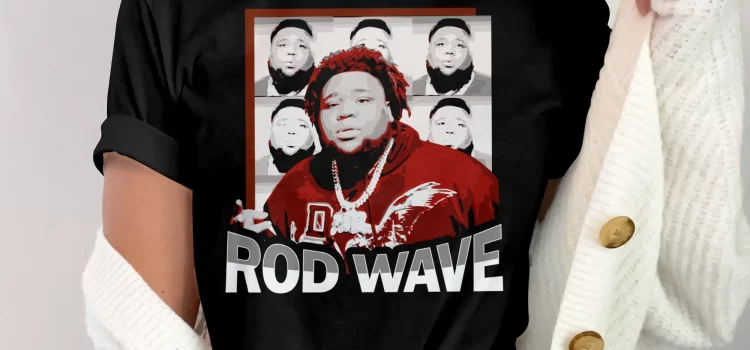 Rod Wave Merch: A Deep Dive into the Rapper’s Official Collection