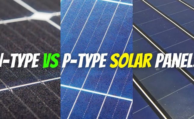 Understanding N-Type and P-Type Solar Panels